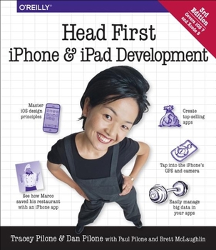 Head First iPhone Development: A Learner's Guide to Creating Objective-C Applications for the iPhone - Book  of the Head First Series