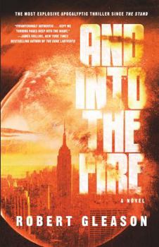 And Into the Fire: A Novel - Book  of the Elena Moreno
