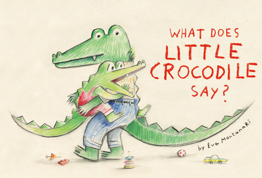 Hardcover What Does Little Crocodile Say? Book
