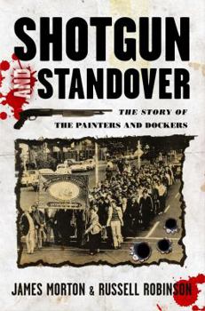 Hardcover Shotgun and Standover: The Story of the Painters and Dockers Book