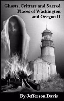 Paperback Ghosts Critters and Sacred Places of Washington and Oregon II Book
