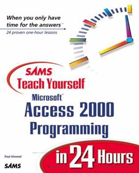 Sams Teach Yourself Microsoft Access 2000 Programming in 24 Hours (Teach Yourself -- Hours) - Book  of the Sams Teach Yourself Series