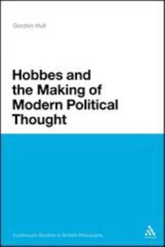 Paperback Hobbes and the Making of Modern Political Thought Book