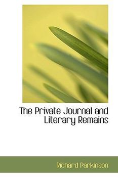 Paperback The Private Journal and Literary Remains Book