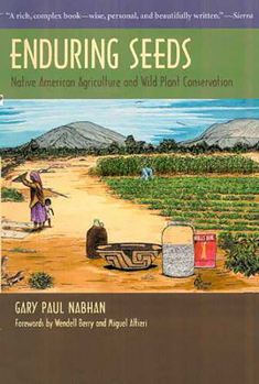 Paperback Enduring Seeds: Native American Agriculture and Wild Plant Conservation Book