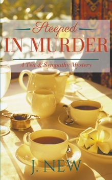 Steeped in Murder - Book #6 of the Tea & Sympathy Mysteries