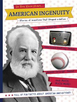 Paperback American Ingenuity: Stories of Inventions That Shaped a Nation Book