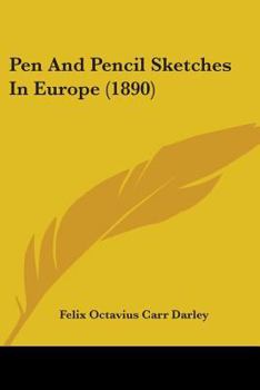 Paperback Pen And Pencil Sketches In Europe (1890) Book