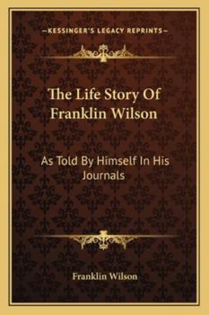 The Life Story of Franklin Wilson