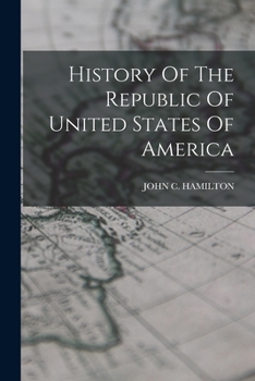 Paperback History Of The Republic Of United States Of America Book
