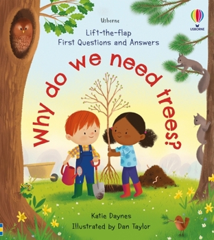 Why do we need trees? - Lift-the-flap First Questions and Answers - Book  of the Lift the Flap First Questions and Answers