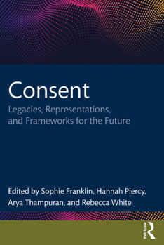 Paperback Consent: Legacies, Representations, and Frameworks for the Future Book
