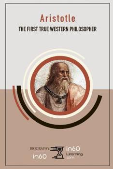 Paperback Aristotle: The First True Western Philosopher Book
