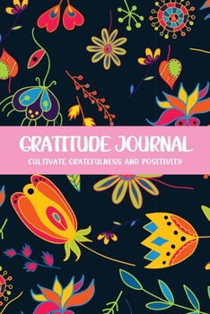 Gratitude Journal Cultivate Gratefulness and Positivity: Dark Fauna (Flora & Fauna Diary)
