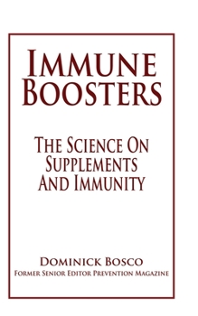 Paperback Immune Boosters: The Science On Supplements And Immunity Book