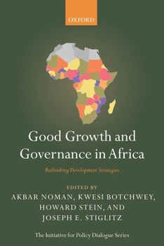 Paperback Good Growth and Governance in Africa: Rethinking Development Strategies Book