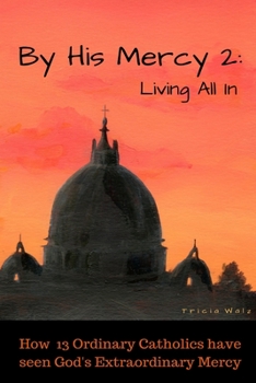 Paperback By His Mercy 2: Living All In Book