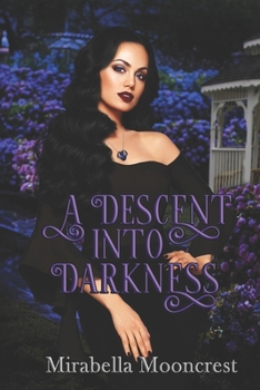 Descent Into Darkness - Book #2 of the Kingdom of Lunaria