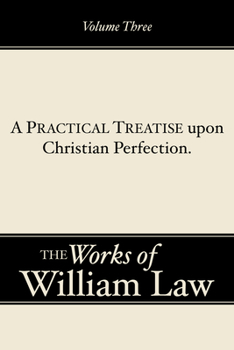 Paperback A Practical Treatise upon Christian Perfection, Volume 3 Book