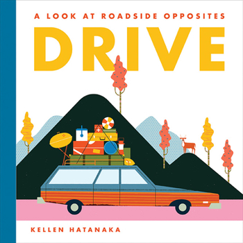 Hardcover Drive: A Look at Roadside Opposites Book