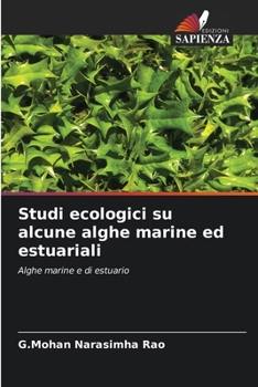 Studi ecologici su alcune alghe marine ed estuariali: Alghe marine e di estuario
