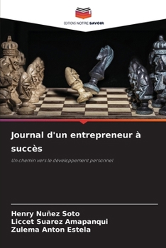 Journal d'un entrepreneur à succès (French Edition)