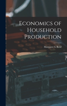 Hardcover Economics of Household Production Book