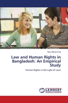 Paperback Law and Human Rights in Bangladesh: An Empirical Study Book