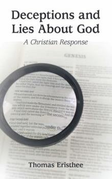 Paperback Deceptions and Lies About God: A Christian Response Book