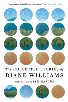 Paperback The Collected Stories of Diane Williams Book