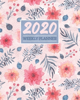 2020 Weekly Planner: Daily & Weekly 8x10 Organizer with Calendar Views and Inspirational Quotes | 2-Page Weekly Spreads | Watercolor Floral Theme - Red & Blue