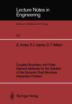 Paperback Coupled Boundary and Finite Element Methods for the Solution of the Dynamic Fluid-Structure Interaction Problem Book