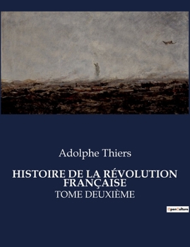 Paperback Histoire de la Révolution Française: Les défis militaires et politiques de la transition française en 1793 [French] Book