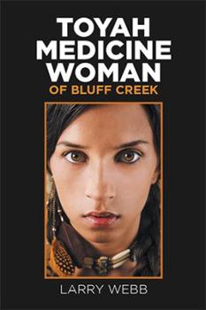 Hardcover Toyah Medicine Woman of Bluff Creek Book