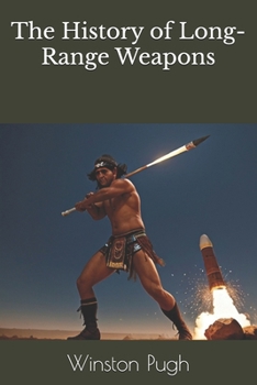 Paperback The History of Long-Range Weapons Book