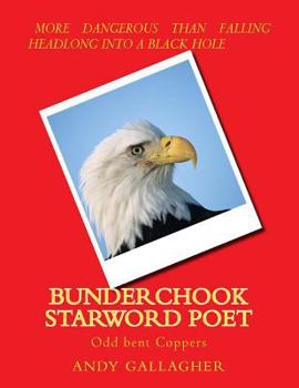 Paperback Bunderchook Starword Poet: Odd bent Coppers Book