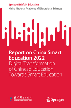 Paperback Report on China Smart Education 2022: Digital Transformation of Chinese Education Towards Smart Education Book