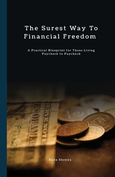 Paperback The Surest Way to Financial Freedom: A Practical Blueprint for Those Living Paycheck to Paycheck Book