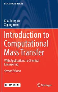 Hardcover Introduction to Computational Mass Transfer: With Applications to Chemical Engineering Book