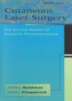 Hardcover Cutaneous Laser Surgery: The Art & Science of Selective Photothermolysis Book