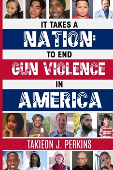 Paperback It Takes A Nation: To End Gun Violence in America Book