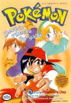 Pokemon Graphic Novel vol. 3: Electric Pikachu Boogaloo - Book #3 of the Pokemon Graphic Novel