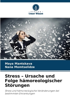 Stress - Ursache und Folge hämoreologischer Störungen (German Edition)