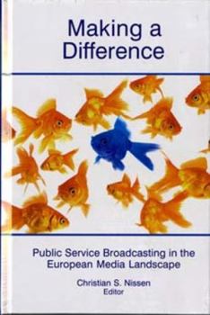 Hardcover Making a Difference: Public Service Broadcasting in the European Media Landscape Book