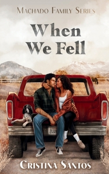 When We Fell - Book #1 of the Machado Family