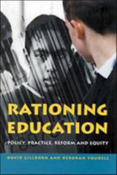 Paperback Rationing Education: Policy, Practice, Reform and Equity Book