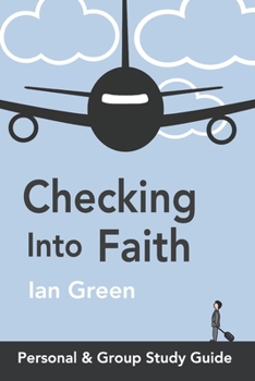 Paperback Checking into Faith: Personal & Group Study Guide Book