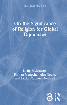 Hardcover On the Significance of Religion for Global Diplomacy Book