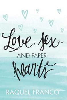 Love, Sex and Paper Hearts