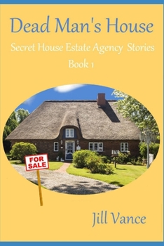 Paperback Dead Man's House: 'Secret House Estate Agency' Stories, Book 1 Book